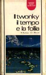 copertina di Il twonky, il tempo e la follia