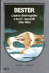 copertina di L'uomo disintegrato
e tutti i racconti
(1950-1980)