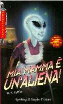 copertina di Mia mamma è un'aliena!