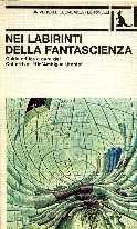 copertina di Nei labirinti della fantascienza
Guida critica a cura del Collettivo `Un'Ambigua Utopia`