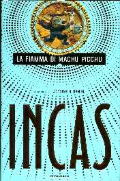 copertina di Incas. La fiamma di Machu Picchu