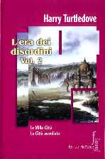 copertina di L'era dei disordini.
Vol. 2
Le Mille Città
La Città assediata