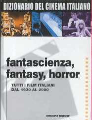 copertina di Fantascienza, fantasy, horror. Tutti i film italiani dal 1930 al 2000