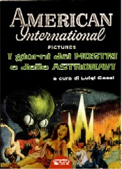 copertina di American International Pictures. I giorni dei mostri e delle astronavi