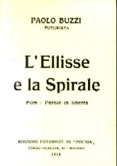 copertina di L'Ellisse e la Spirale. Film + Parole in libertà