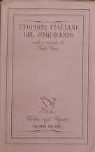 copertina di Utopisti italiani del cinquecento scelti e annotati da Carlo Curci