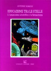 copertina di Educazione tra le stelle
L'umanesimo scientifico e la fantascienza
