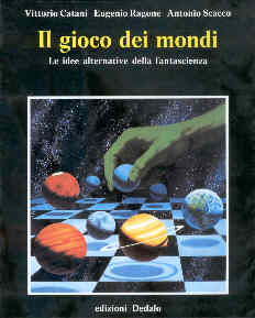 copertina di Il gioco dei mondi. Le idee alternative della fantascienza