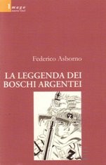 copertina di La leggenda dei Boschi Argentei