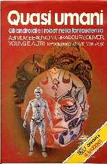 copertina di Quasi umani
Gli androidi e i robot nella fantascienza
