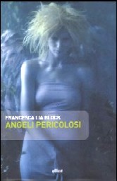 copertina di Angeli pericolosi