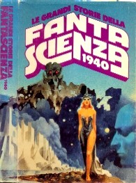 copertina di Le grandi storie della fantascienza 1940
